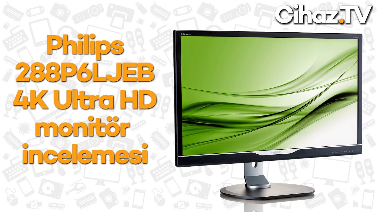 Philips 288P6LJEB 4K monitör inceleme (Video)