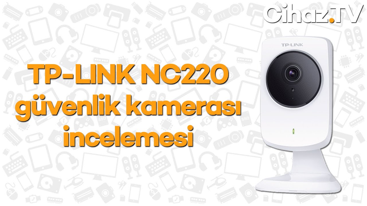 TP-LINK NC220 inceleme (Video)