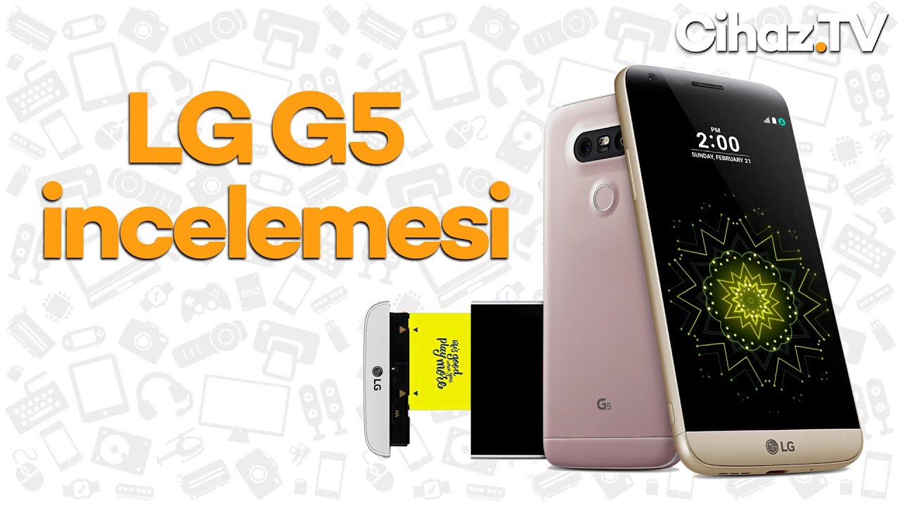 LG G5 inceleme (Video)