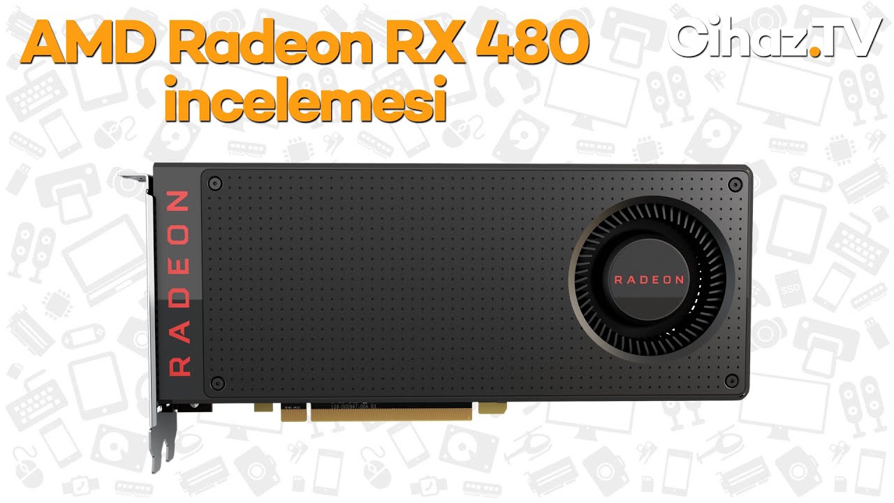 AMD Radeon RX 480 inceleme (Video)