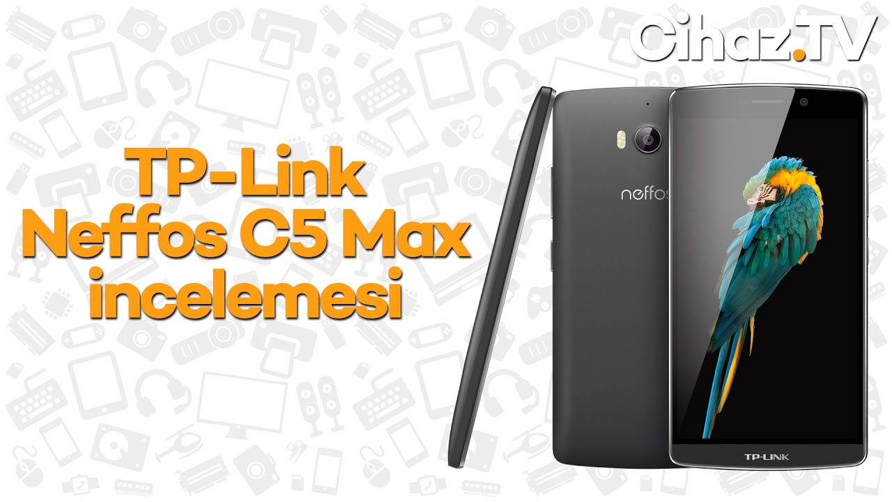 TP-Link Neffos C5 Max inceleme (Video)