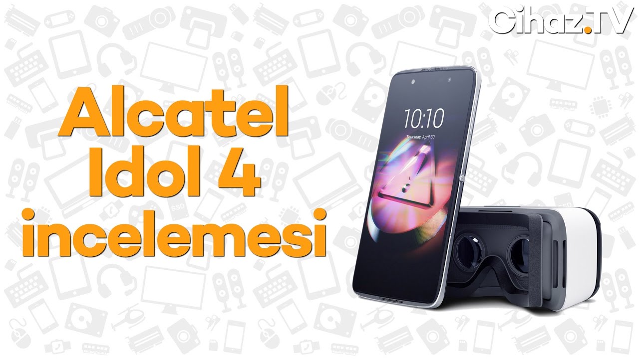 Alcatel Idol 4 inceleme (Video)