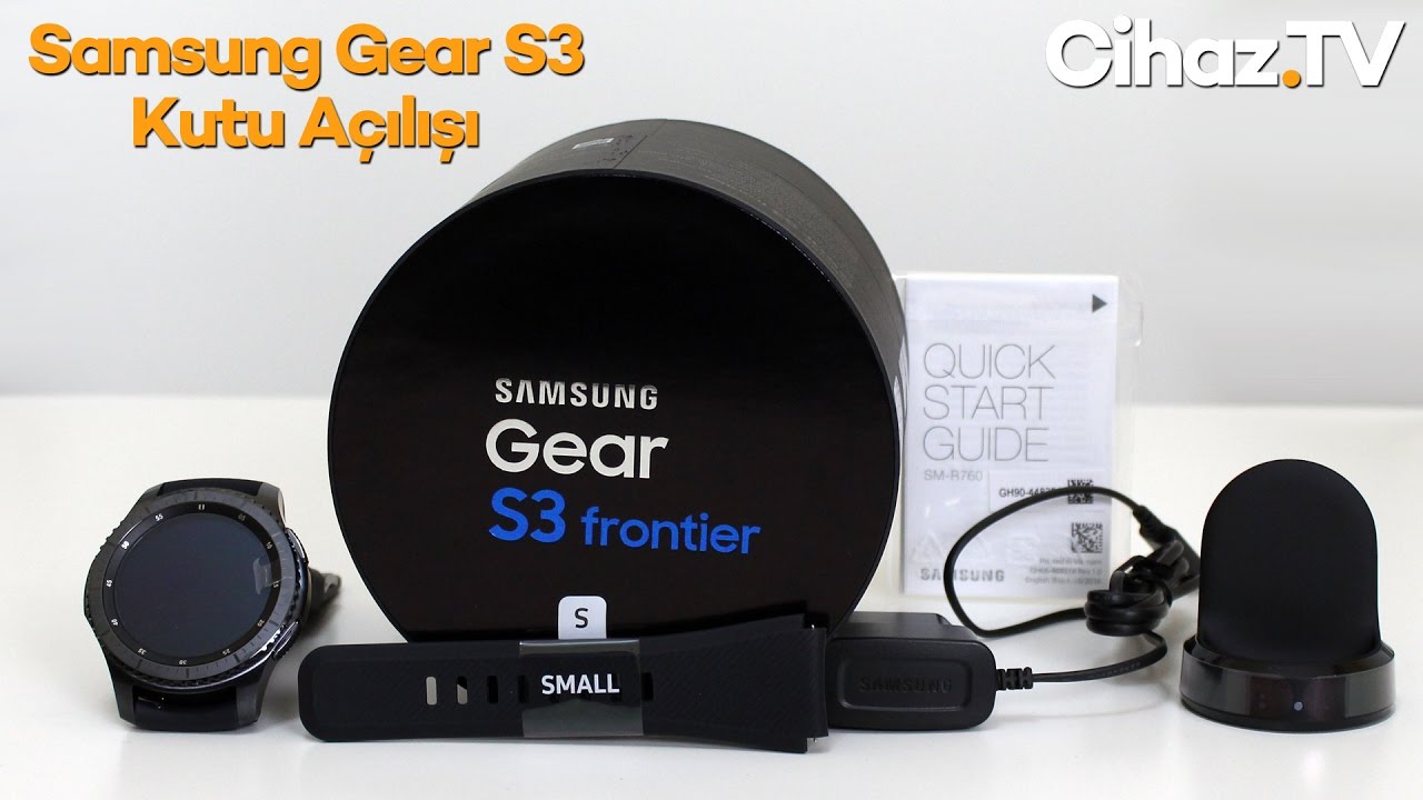 Samsung Gear S3 kutu açılışı (Video) – Gear S3 Frontier