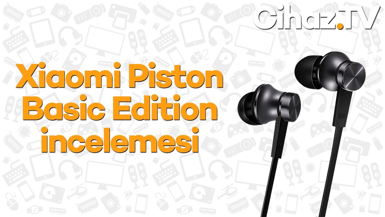 Xiaomi Piston Basic inceleme (Video)