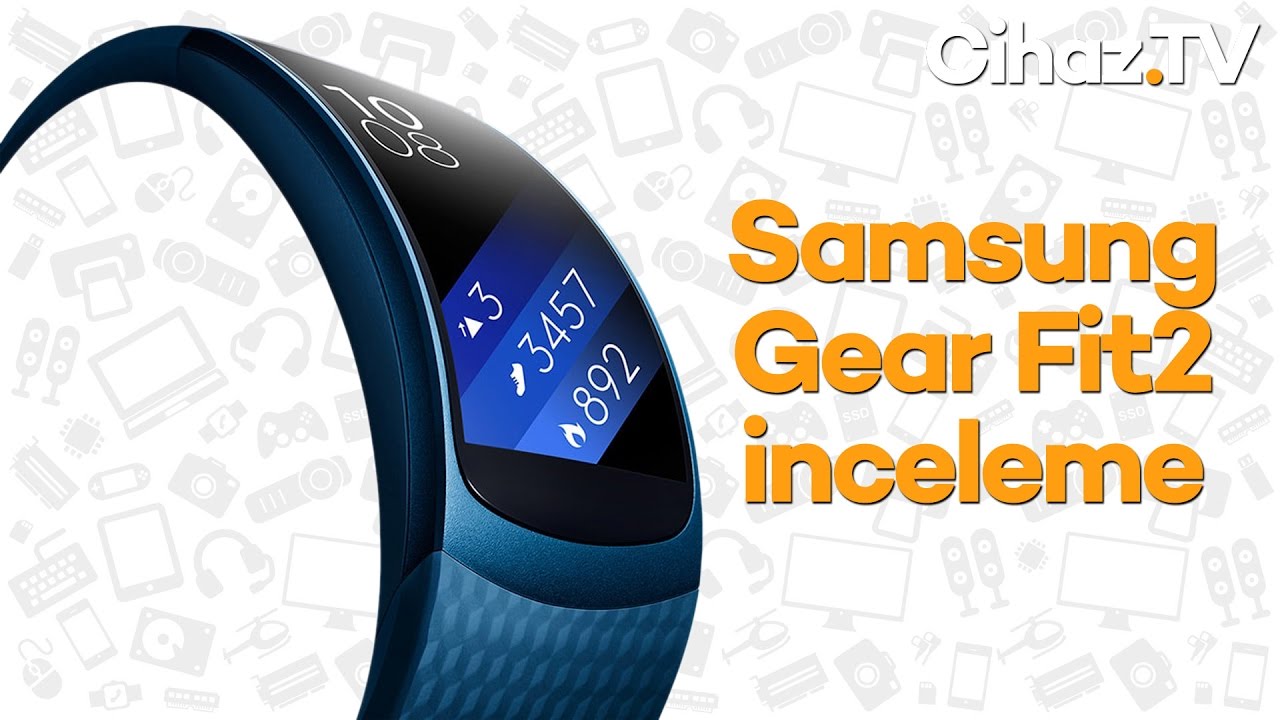 Samsung Gear Fit 2 inceleme (Video)