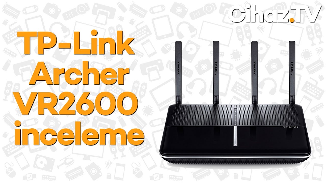 TP-Link VR2600 inceleme (Video) – Archer AC2600