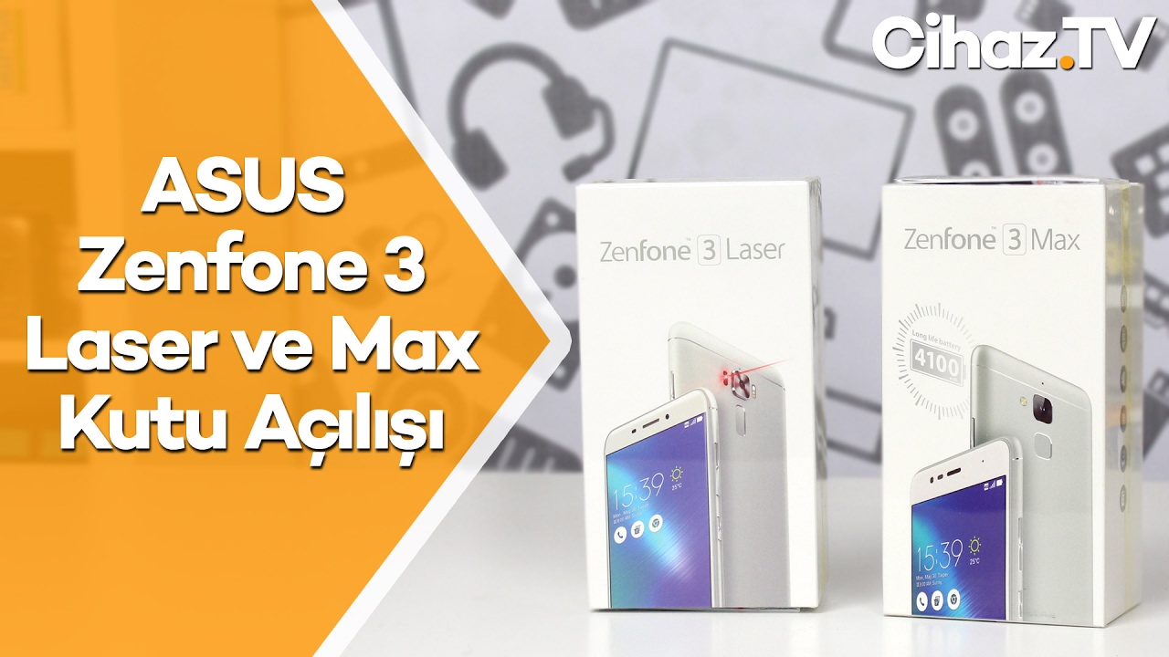 Zenfone 3 Laser ve Zenfone 3 Max kutu açılışı (Video)