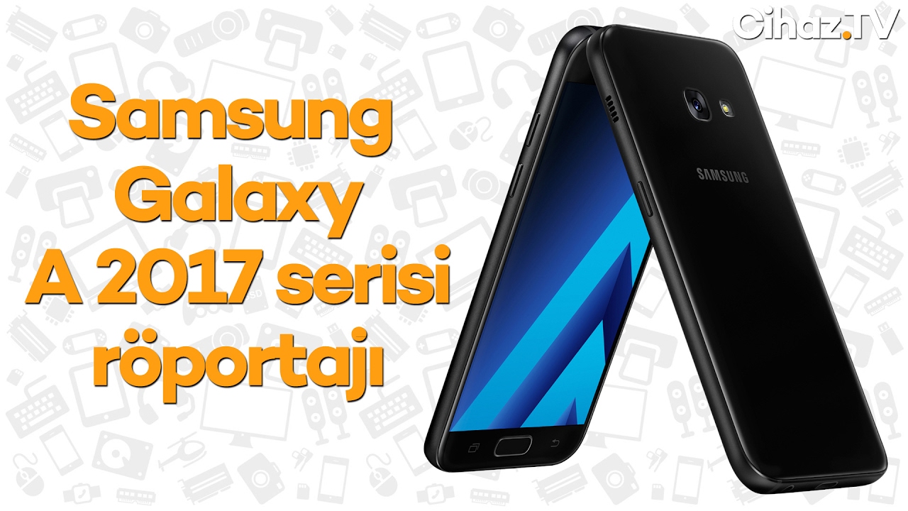 Galaxy A 2017 serisini Samsung ile konuştuk (Röportaj)