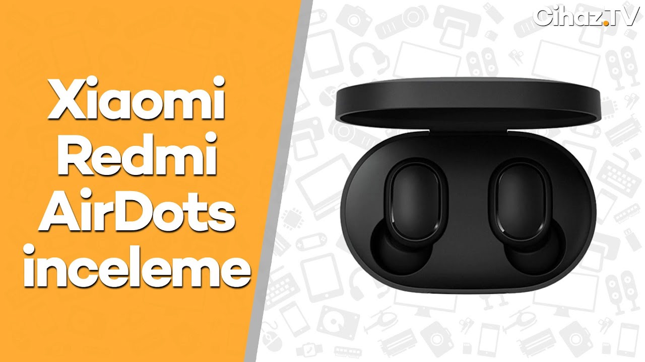 Xiaomi Redmi Airdots Earbuds inceleme (Video)