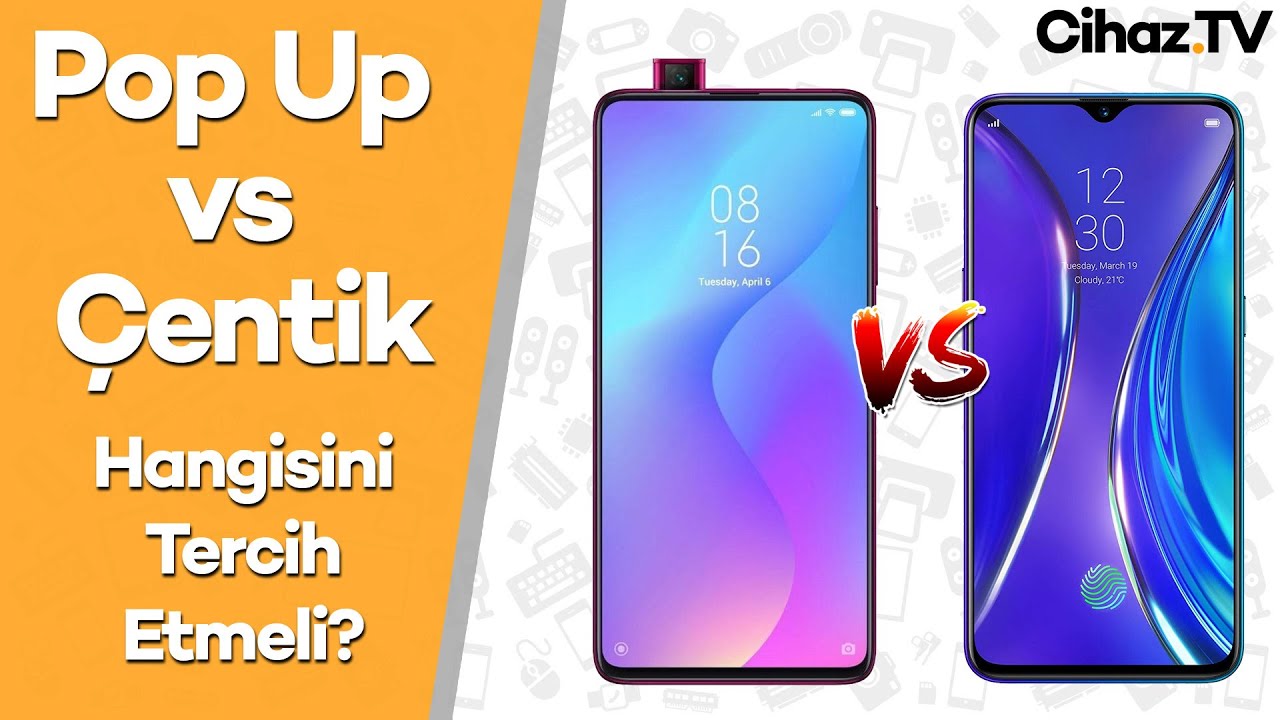 Pop Up Ön Kamera vs Çentikli Ön Kamera – Hangisi Mantıklı? (Video)