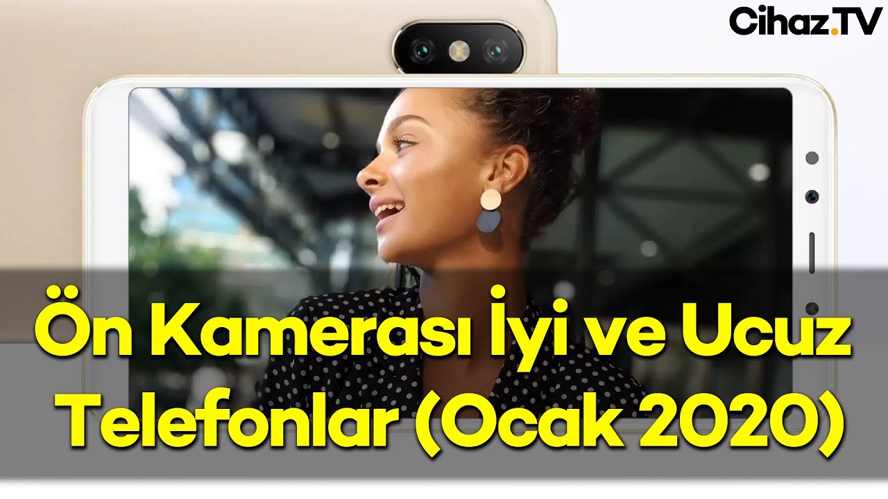 Ön Kamerası İyi Olan Ucuz Telefonlar (Video)