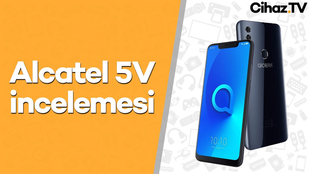 Alcatel 5V İnceleme – Eren Piri (Video)