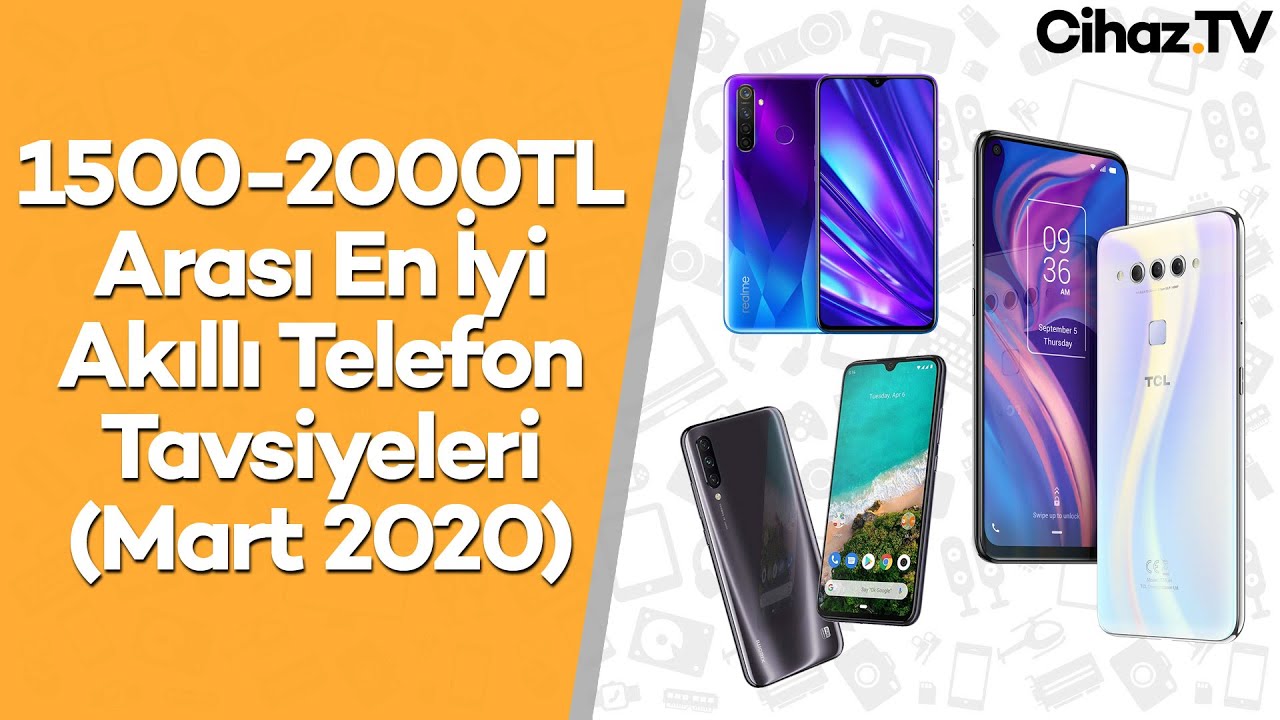 1500-2000 TL Arası En İyi Telefon Tavsiyeleri (Video)