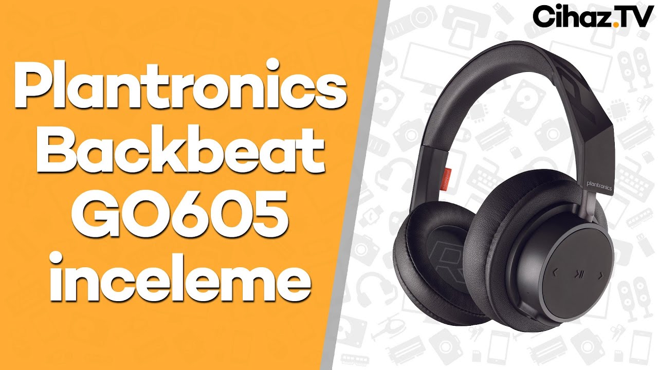 Plantronics Backbeat Go 605 İnceleme – Eren Piri (Video)