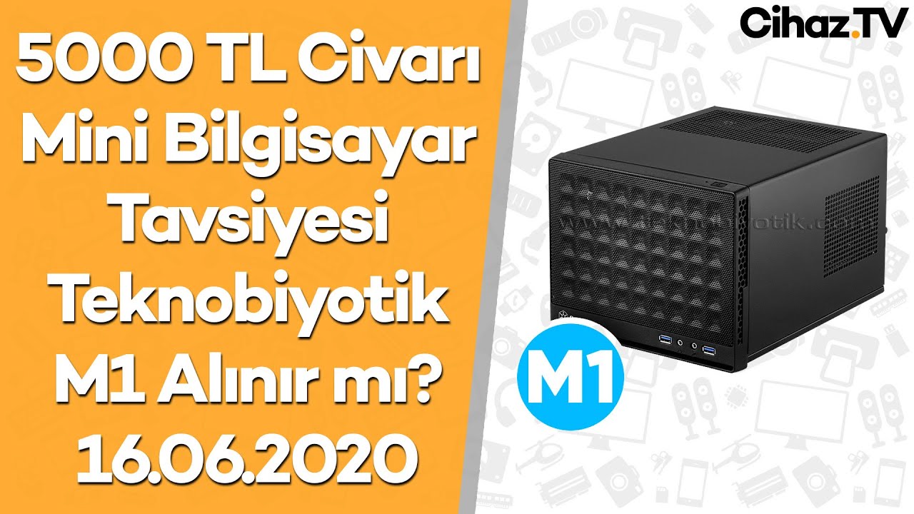 5000 TL Civarı Hazır Sistem Mini Bilgisayar Tavsiyesi – Teknobiyotik M1 Alınır mı?