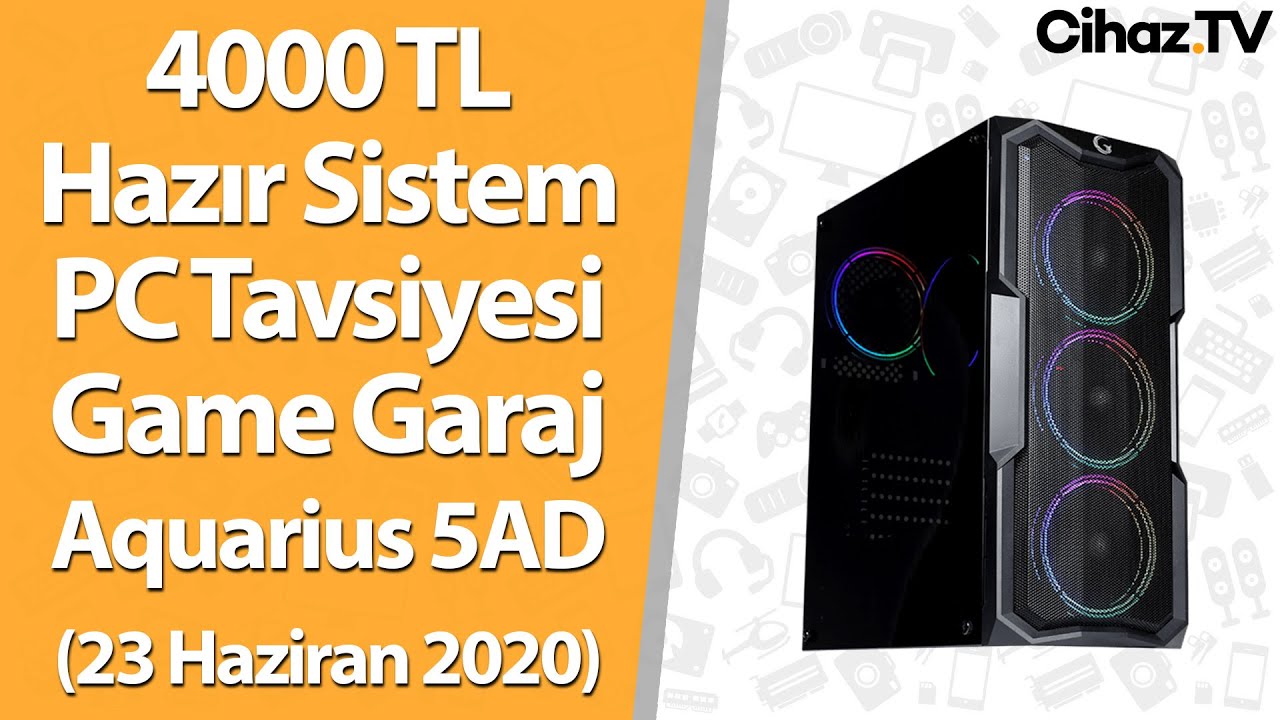 4000 TL Hazır Sistem PC Tavsiyesi – Game Garaj Aquarius 5AD Alınır mı?