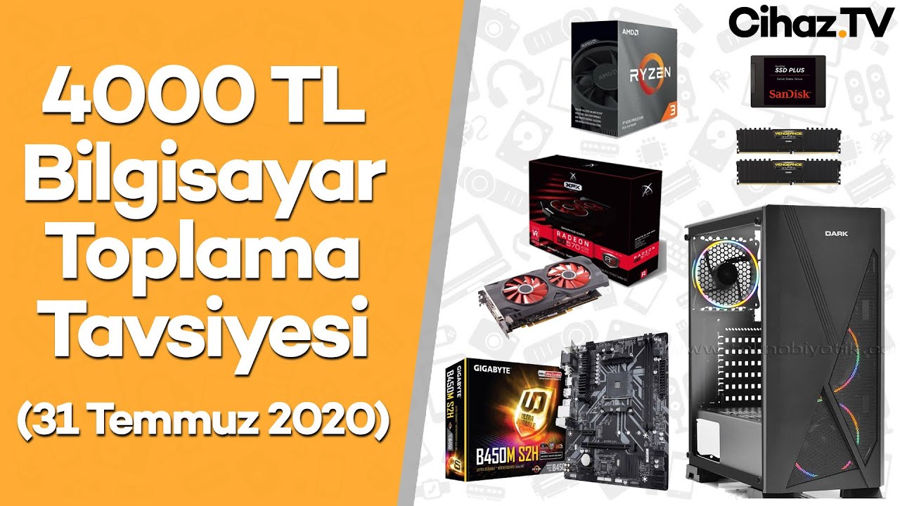 4000 TL PC Toplama Tavsiyesi – 31 Temmuz 2020