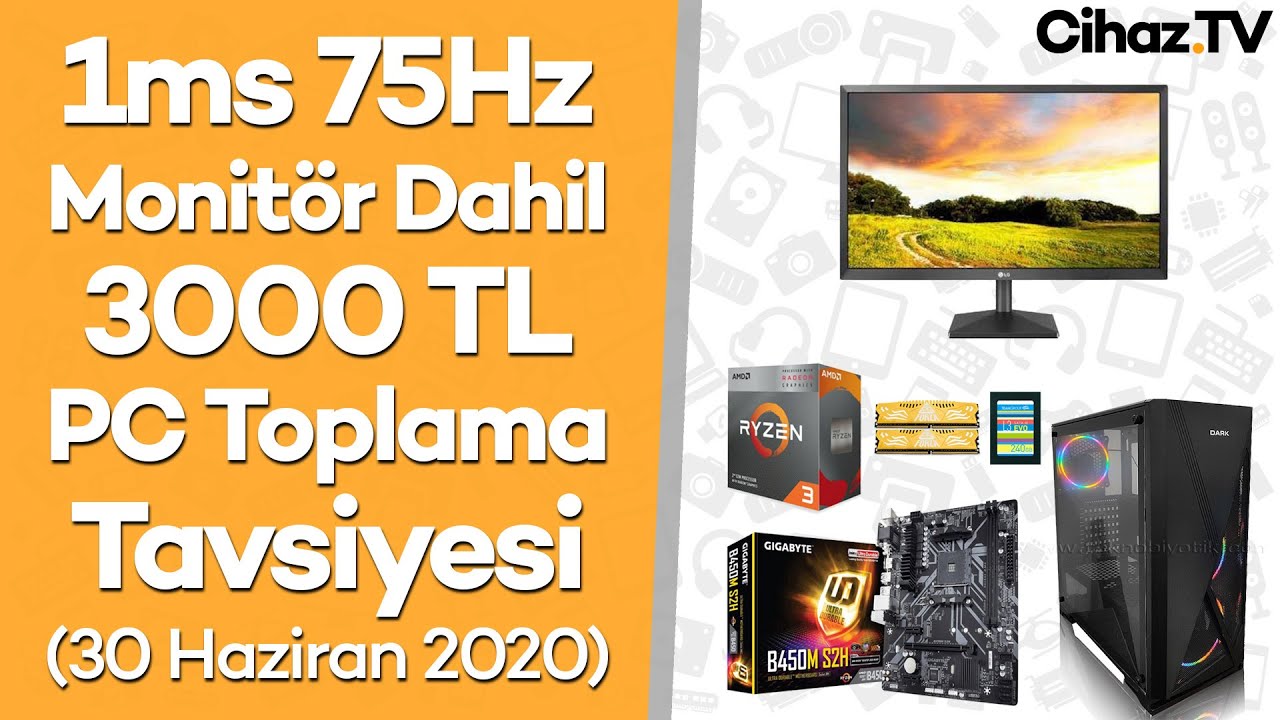 1ms 75Hz Monitör Dahil 3000 TL PC Toplama Tavsiyesi (Video)