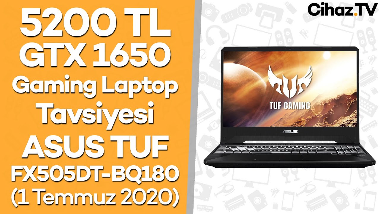 5200 TL Oyuncu Laptop Tavsiyesi – ASUS TUF Gaming FX505DT-BQ180 (Video)