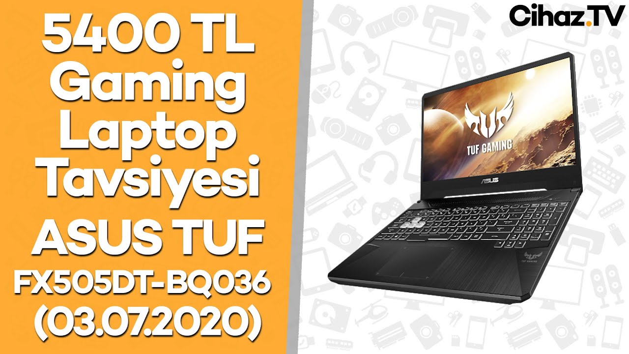 5400 TL Oyuncu Laptop Tavsiyesi – Asus FX505DT-BQ036 (Video)