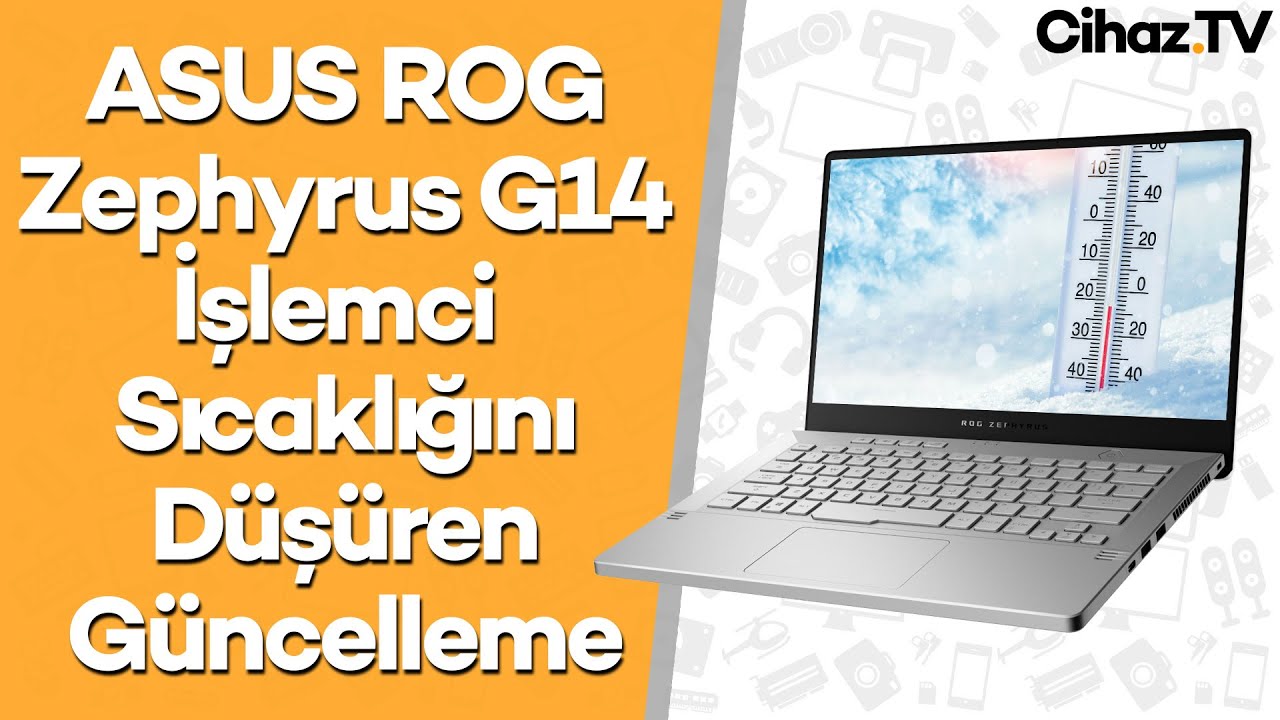 ASUS ROG Zephyrus G14 İşlemci Sıcaklığını Düşüren Önemli Güncelleme (Video)