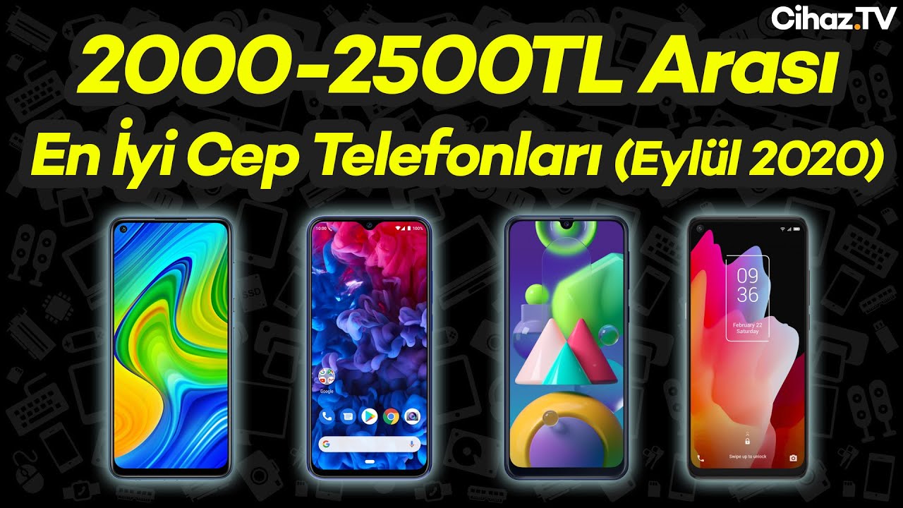 2000 – 2500 TL Arası En İyi Akıllı Telefon Tavsiyeleri – (Video)