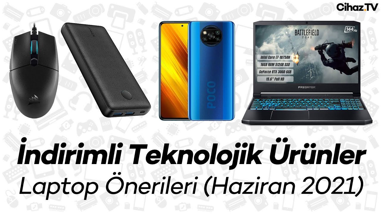 İndirimli Teknolojik Ürünler ve Laptop Önerileri – 21 Haziran 2021