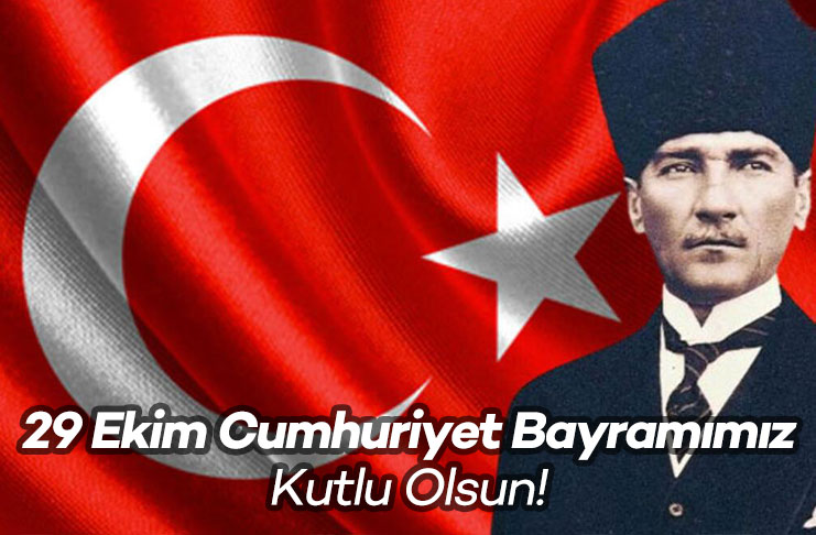 29 Ekim Cumhuriyet Bayramımız Kutlu Olsun!