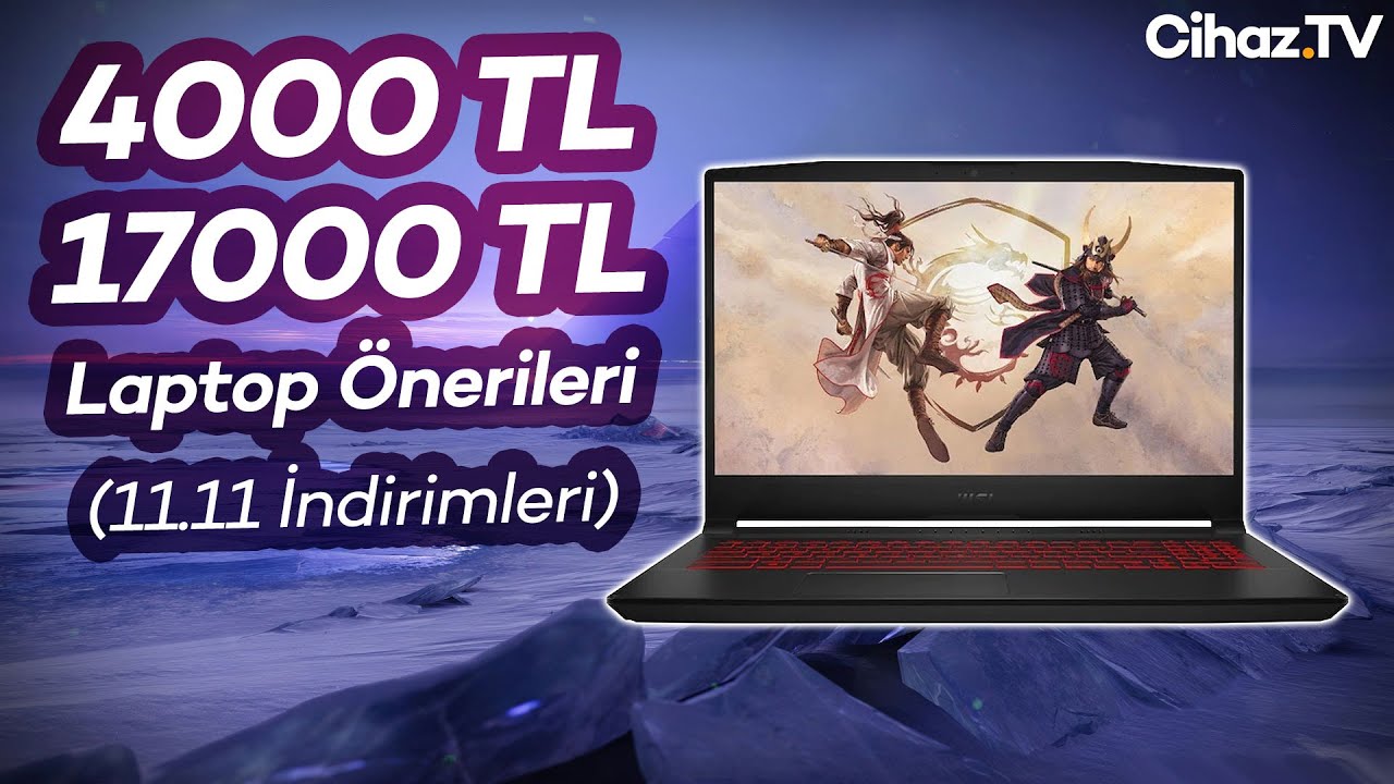 4000 TL 17000 TL Arası En İyi Laptop Laptop Önerileri (Video)