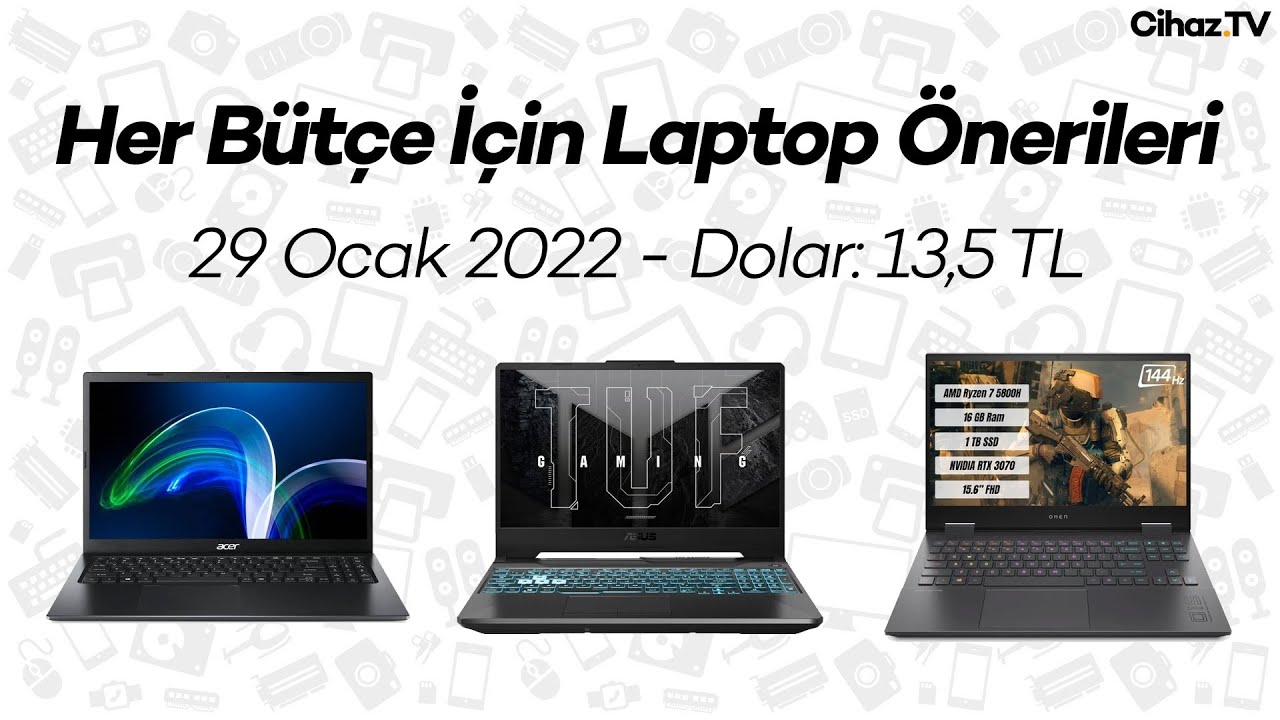 Her Bütçe İçin Laptop Önerileri (29 Ocak 2022)