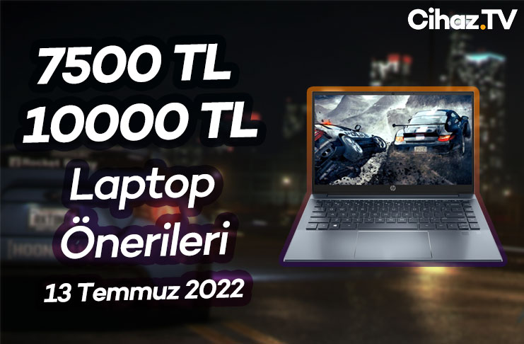 7500 TL – 10000 TL Arası En İyi Laptoplar – 13 Temmuz 2022 (Video)