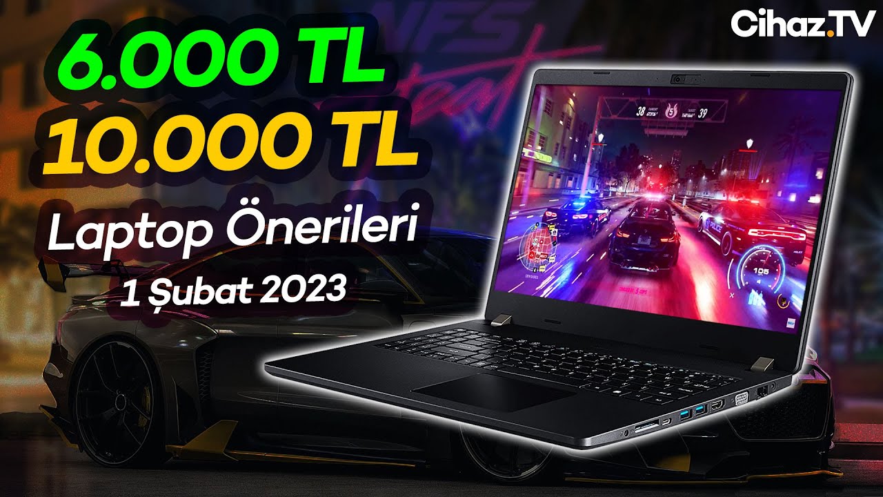 6000 TL – 10000 TL Arası Laptop Önerileri (Video)