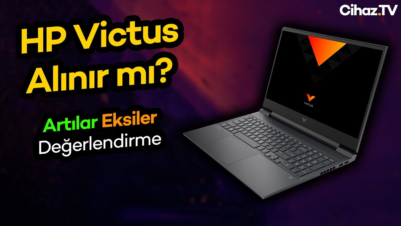 HP Victus Alınır mı? HP Victus Serisi Laptopların Artıları ve Eksileri (2023)