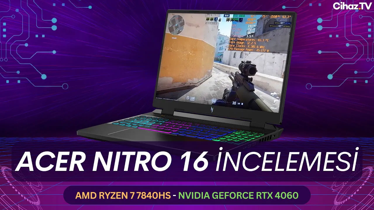 Acer Nitro 16 İncelemesi – R7 7840HS RTX 4060 FPS ve Sıcaklık Testleri